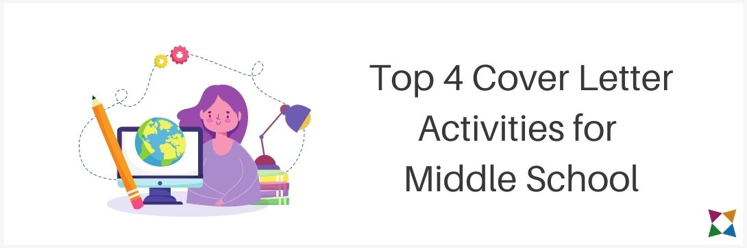 Top 4 Cover Letter Activities for Middle School Career Readiness